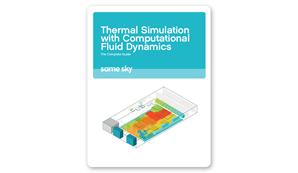 The Complete Guide to Thermal Simulation with Computational Fluid Dynamics